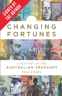 Image for Changing Fortunes (signed by the author) : A History of the Australian Treasury