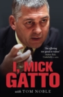 Image for I, Mick Gatto