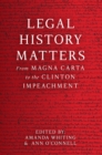 Image for Legal History Matters : From Magna Carta to the Clinton Impeachment