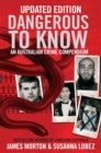 Image for Dangerous to Know Updated Edition : An Australasian Crime Compendium