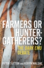 Image for Farmers or Hunter-gatherers? : The Dark Emu Debate