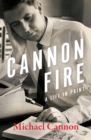 Image for Cannon Fire : A Life in Print