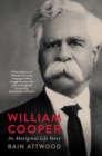 Image for William Cooper  : an aboriginal life story