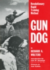 Image for Gun Dog : Revolutionary Rapid Training Method