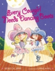Image for Every Cowgirl Needs Dancing Boots