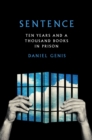 Image for Sentence  : ten years and a thousand books in prison