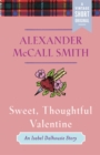 Image for Sweet, Thoughtful Valentine: An Isabel Dalhousie Story