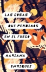 Image for Las cosas que perdimos en el fuego / Things We Lost in the Fire : Things We Lost in the Fire - Spanish-language Edition