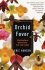 Image for Orchid Fever: A Horticultural Tale of Love, Lust, and Lunacy
