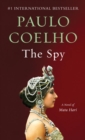 Image for The Spy : A Novel of Mata Hari