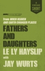 Image for Fathers and Daughters: From When Heaven and Earth Changed Places