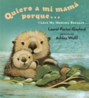 Image for Quiero a mi Mama Porque (I Love my Mommy Because Eng/Span ed)