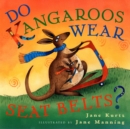 Image for Do Kangaroos Wear Seatbelts?