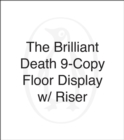 Image for The Brilliant Death 9-Copy Floor Display w/ Riser
