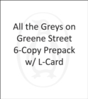 Image for All the Greys on Greene Street 6-Copy Prepack w/ L-Card