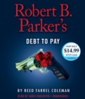 Image for Robert B. Parker&#39;s Debt to Pay