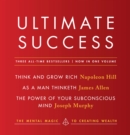 Image for Ultimate success, featuring, Think and grow rich, As a man thinketh, and The power of your subconscious mind: the mental magic to creating wealth