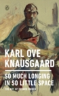 Image for So Much Longing in So Little Space: The Art of Edvard Munch