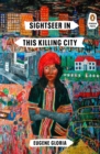 Image for Sightseer in this killing city