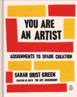 Image for You are an artist: assignments to spark creation