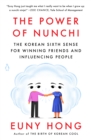 Image for The power of nunchi: the Korean secret to happiness and success