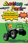 Image for Action Park: fast times, wild rides, and the untold story of America&#39;s most dangerous amusement park