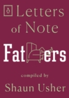 Image for Letters of Note: Fathers