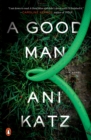 Image for A good man: a novel