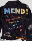 Image for Mend!: A Refashioning Manual and Manifesto