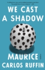 Image for We cast a shadow: a novel