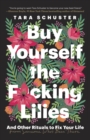 Image for Buy Yourself the F*cking Lilies