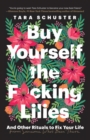 Image for Buy Yourself the F*cking Lilies