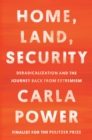 Image for Home, land, security  : deradicalization and the journey back from extremism