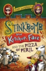 Image for Stinkbomb and Ketchup-Face and the pizza of peril