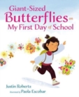 Image for Giant-Sized Butterflies On My First Day of School