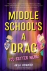 Image for Middle school&#39;s a drag, you better werk!