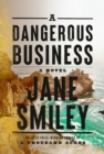 Image for A Dangerous Business : A novel