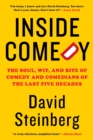 Image for Inside comedy  : the soul, wit, and bite of comedy and comedians of the last five decades