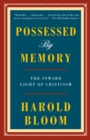 Image for Possessed by memory: the inward light of criticism