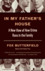 Image for In My Father&#39;s House: A New View of How Crime Runs in the Family