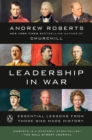 Image for Leadership in war: essential lessons from those who made history