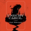 Image for Unbury Carol: A Novel