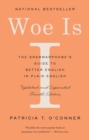 Image for Woe is I  : the grammarphobe&#39;s guide to better English in plain English