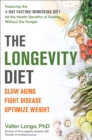 Image for Longevity Diet: Discover the New Science Behind Stem Cell Activation and Regeneration to SlowAging, Fight Disease, and Optimize Weight