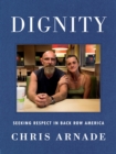 Image for Dignity : Seeking Respect in Back Row America