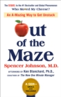 Image for Out of the Maze: An A-Mazing Way to Get Unstuck