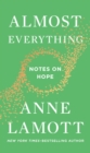 Image for Almost Everything: Notes on Hope