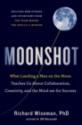 Image for Moonshot: What Landing a Man on the Moon Teaches Us About Collaboration, Creativity, and the Mind-set for Success