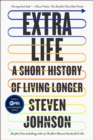 Image for Extra life  : a short history of living longer