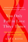 Image for You Only Fall in Love Three Times: The Secret Search for Our Twin Flame